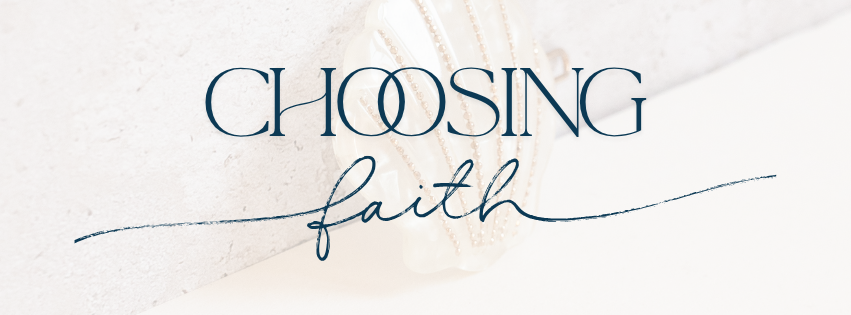 Choosing Faith